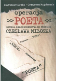 Operacja Poeta Służba bezpieczeństwa na tropach Czesława Miłosza