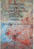 Podręcznik do ćwiczeń z chemii fizycznej dla studentów farmacji