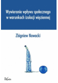 Wywieranie wpływu społecznego w warunkach izolacji więziennej