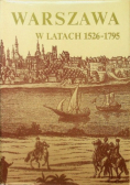Warszawa w latach od 1526 do 1795