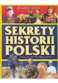 Sekrety historii Polski Tego nie uczyli nas w