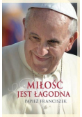 Miłość jest łagodna