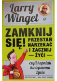 Zamknij się przestań narzekać i zacznij żyć