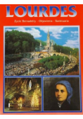 Lourdes Życie Bernadetty objawienia sanktuaria