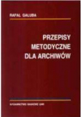 Przepisy metodyczne dla archiwów