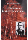 Niepokorna Białostocczyzna