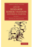 Life of Benjamin Robert Haydon, Historical Painter