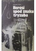 Herosi spod znaku tryzuba