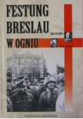 Ahlfen von Hans - Festung Breslau w ogniu