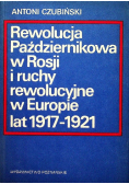 Rewolucja Październikowa w Rosji i ruchy rewolucyjne w Europie lat 1917 - 1921