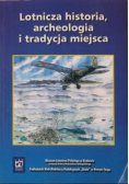 Lotnicza historia, archeologia i tradycja miejsca