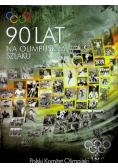 90 lat na olimpijskim szlaku z płytą CD