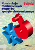 Konstrukcja mechanicznych zespołów sprzętu elektronicznego