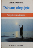 Dziwne niepojęte Autystyczne dziecko