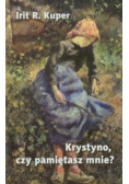 Krystyno czy pamiętasz mnie
