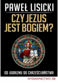 Czy Jezus jest Bogiem