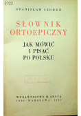 Słownik ortoepiczny Jak mówić i pisać po polsku 1937 r.