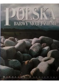 Polska Barwy mojej Ziemi