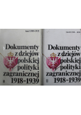 Dokumenty z dziejów polskiej polityki zagranicznej 1918 do 1939 tom 1 i 2