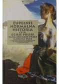 Zupełnie normalna historia czyli dzieje Polski