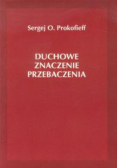 Duchowe znaczenie przebaczenia