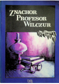 Znachor Profesor Wilczur