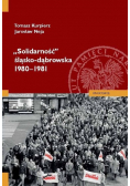 Solidarność śląsko - dąbrowska 1980 - 1981