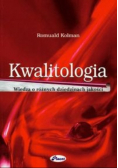 Kwalitologia wiedza o różnych dziedzinach jakości