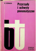 Przyrządy i uchwyty pneumatyczne