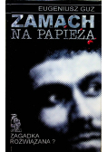 Zamach na Papieża Zagadka rozwiązana