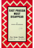East Prussia Must Disappear 1944 r.