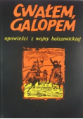 Cwałem galopem Opowieści z wojny bolszewickiej