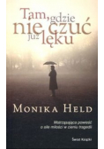 Tam gdzie nie czuć już lęku