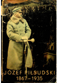 Józef Piłsudski 1867 1935 1935 r