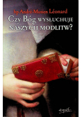 Czy Bóg wysłuchuje naszych modlitw