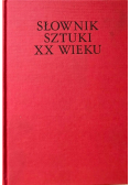Słownik sztuki XX wieku