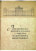 Architektura rezydencjonalna i obronna województwa rzeszowskiego