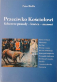 Przeciwko Kościołowi fałszerze prawdy lewica masoni