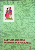 Kultura ludowa Mazowsza i Podlasia tom 1