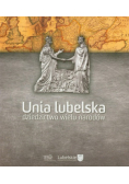 Unia lubelska dziedzictwo wielu narodów