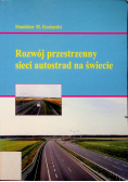 Rozwój przestrzenny sieci autostrad na świecie