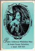 Podróż królewicza Władysława Wazy do krajów Europy Zachodniej w latach 1624 1625 w świetle współczesnych relacji