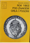 Rok 1863 pod znakiem orła i pogoni