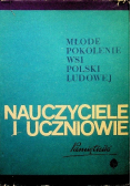 Młode pokolenie wsi Polski Ludowej Nauczyciele i uczniowie Pamiętniki
