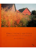 Obca ziemia ojczysta dzień powszedni na mazurskiej wsi