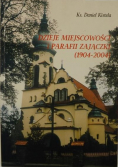 Dzieje miejscowości i Parafii Zajączki 1904 - 2004 Autograf autora