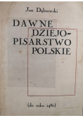 Dawne dziejopisarstwo Polskie