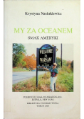 My za oceanem Smak Ameryki