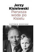 Pierwsza woda po Kisielu Historie rodzinne