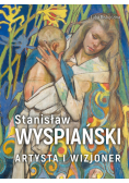 Stanisław Wyspiański Artysta i wizjoner
